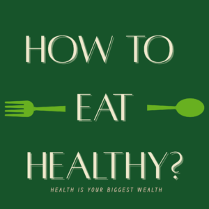 How To Eat Healthy - HTET-HealthyNutrition